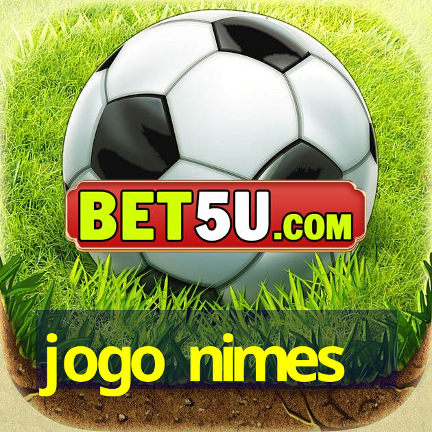 jogo nimes